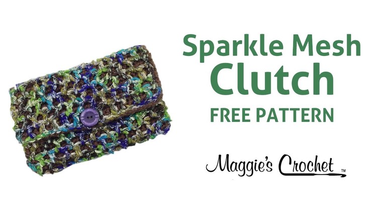 Sparkle Mesh Clutch Free Crochet Pattern - Right Handed