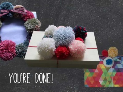 3 No-Knit Ways to Package Your Gifts: Pompoms!