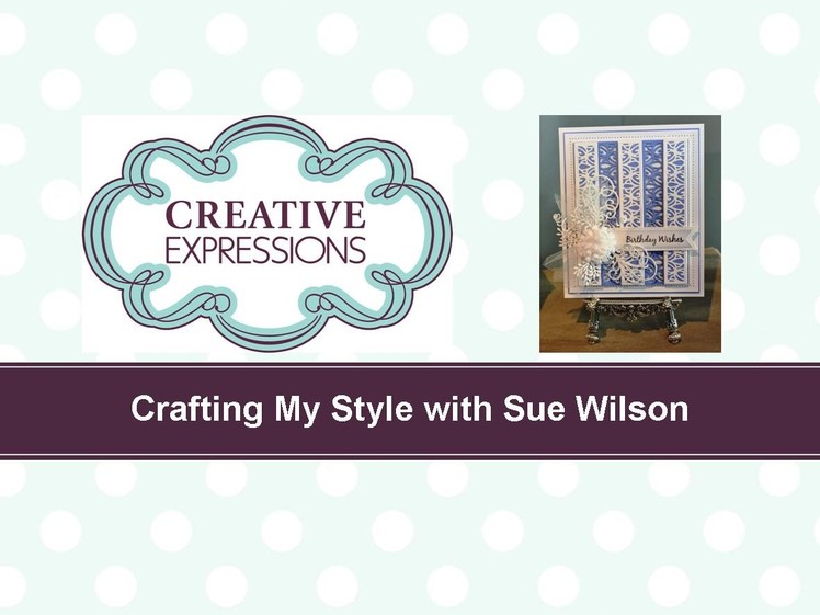 Crafting My Style with Sue Wilson Border Shortening Technique for Creative Expressions