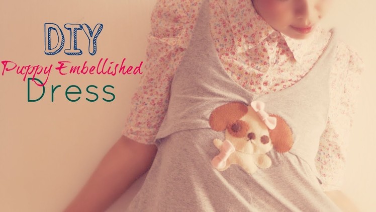 DIY Felt Puppy Embellished Dress : Fashion Tutorial