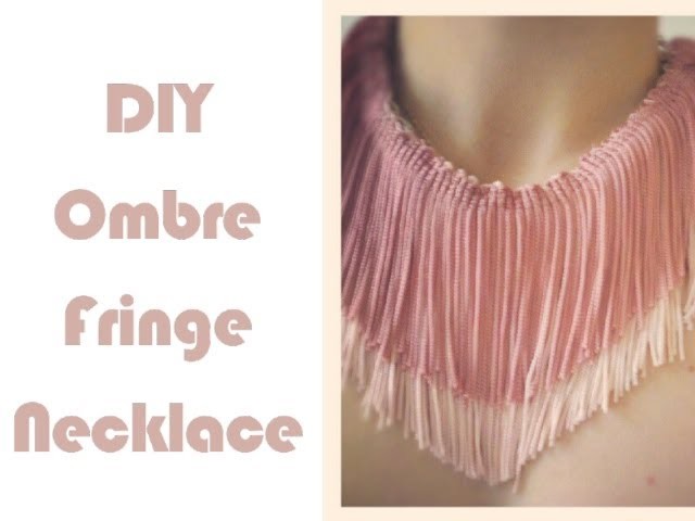 DIY Ombre Fringe Necklace