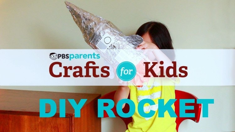 DIY Rocket | Crafts for Kids | PBS Parents