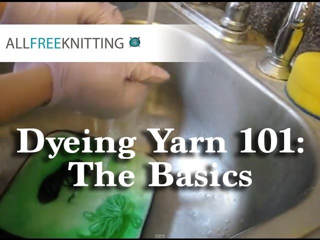Dyeing Yarn 101: The Basics