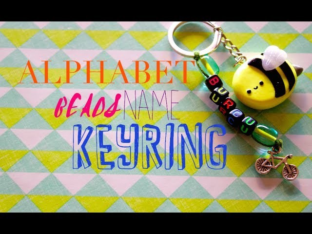 Name Keyring Tutorial with Alphabet Beads | Pasteldaisy