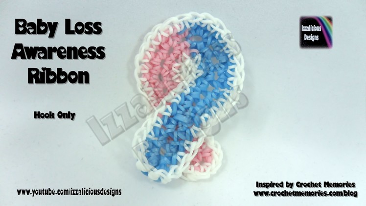 Rainbow Loom Baby Loss Awareness Ribbon - Hook Only.Loom Less - Inspired by Crochet Memories