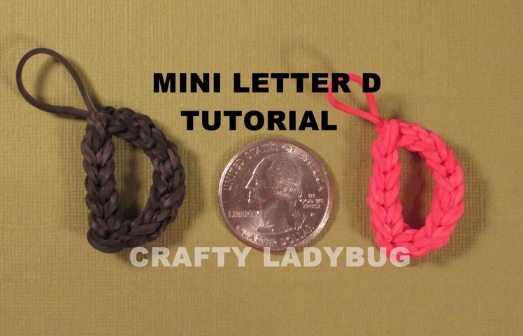 Rainbow Loom MINI LETTER D CHARM How to Make Crafty Ladybug