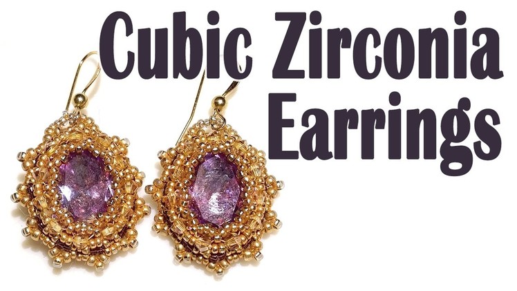 BeadsFriends: Cubic zirconia earrings - Beaded bezel earrings with cubic zirconia and seed beads