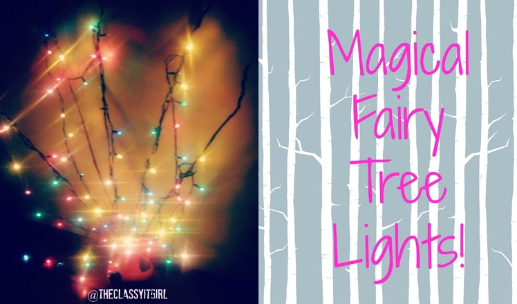 Christmas DIY Decor: Magical Fairy Lights !