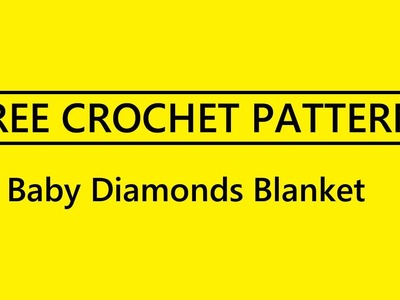 Crochet Baby Diamonds Blanket - FREE crochet pattern
