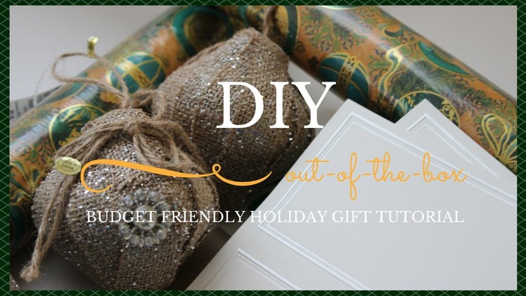 DIY: Budget Friendly Out Of The Box Holiday Gift Tutorial