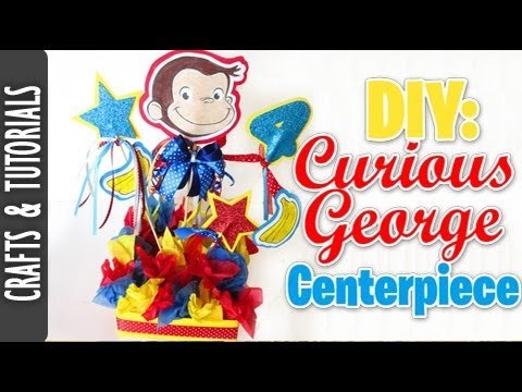 DIY: Curious George Centerpiece Tutorial
