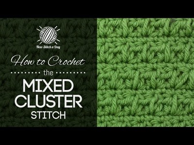 How to Crochet the Mixed Cluster Stitch