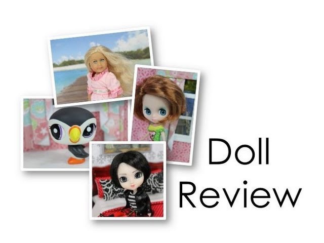 Mini Doll Collection Review : LPS, Blythe, Lalaloopsy, American Girl, Pullip