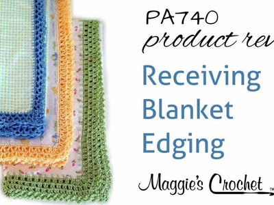 Receiving Blanket Edging Crochet Pattern Product Review PA740