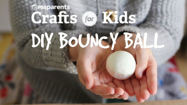DIY Bouncy Ball | Crafts for Kids | PBS Parents