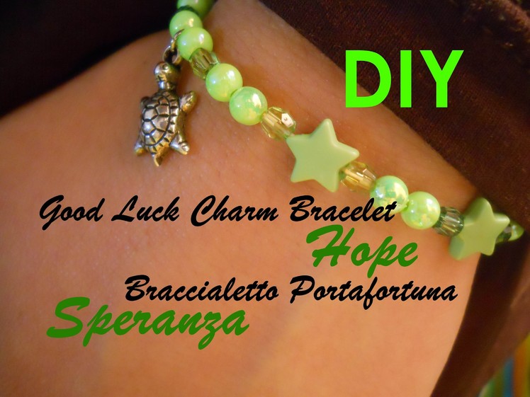 Good Luck Charm Bracelet ☆ Hope ☆ Braccialetto Portafortuna della Speranza - Tutorial. DIY. How to