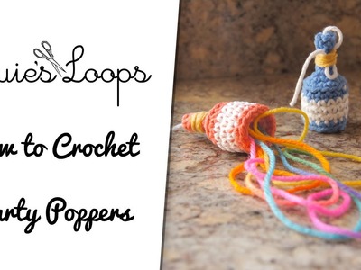 How to Crochet Party Poppers