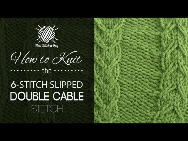 How to Knit the 6-Stitch Slipped Double Cable Stitch