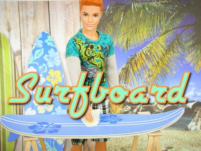 How to Make a doll Surfboard - Doll Crafts