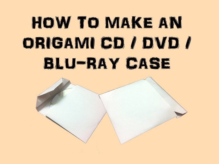 How to make an Origami CD.DVD.BluRay Case