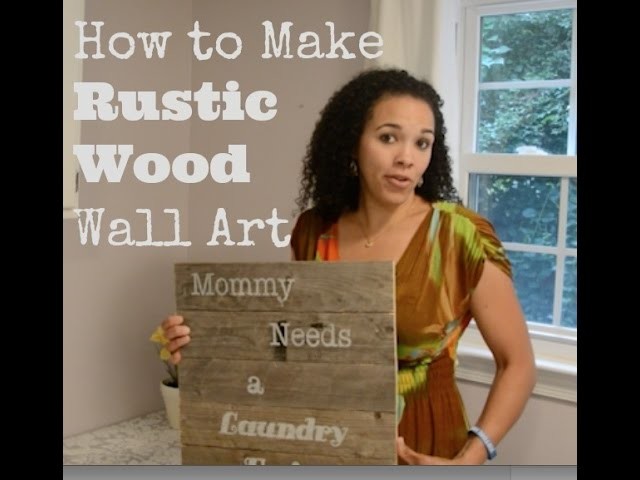 How to Make DIY Rustic Wood Wall Art - DIY Tutorial: Thrift Diving