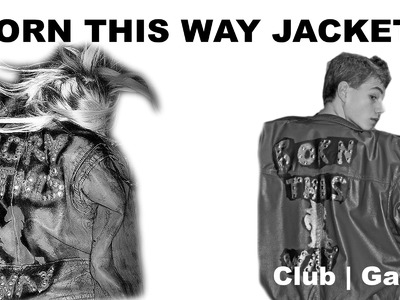 How to make Lady Gaga's BORN THIS WAY JACKET!!! - DIY