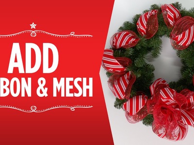 Make It Merry:  Add Ribbon & Mesh to Your Wreath