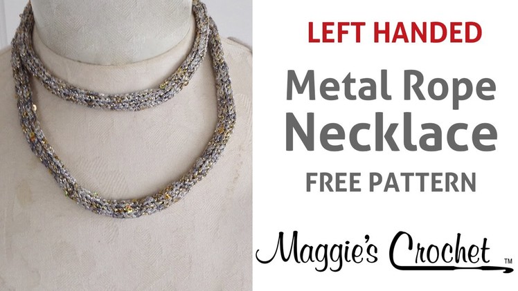 Spangle Metal Rope Necklace Free Crochet Pattern - Left Handed