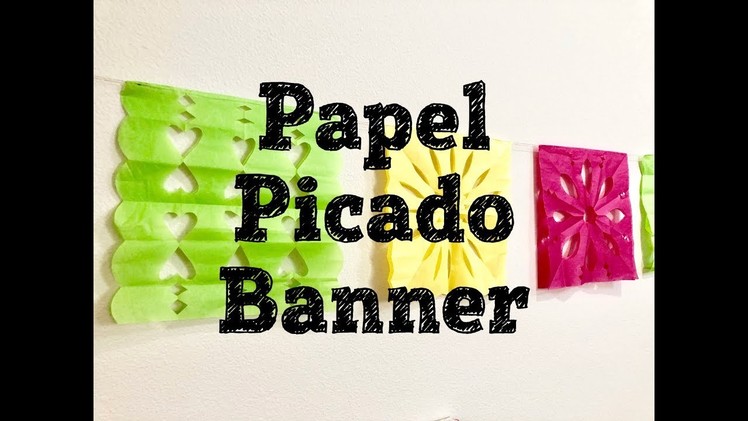 Cinco de Mayo DIY Decor.Papel Picado Banner