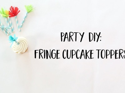 DIY Fringe Cupcake Toppers (Short Version)