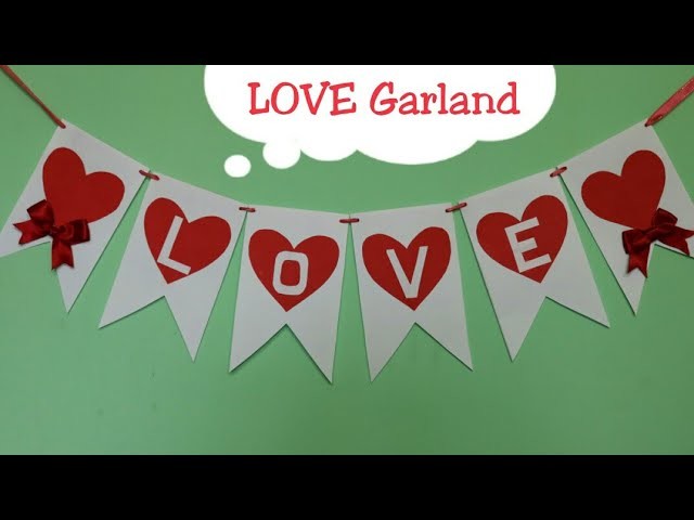 DIY LOVE Garland.Valentine's day room decor ideas.How to make garland.Home decor ideas.Door hangings