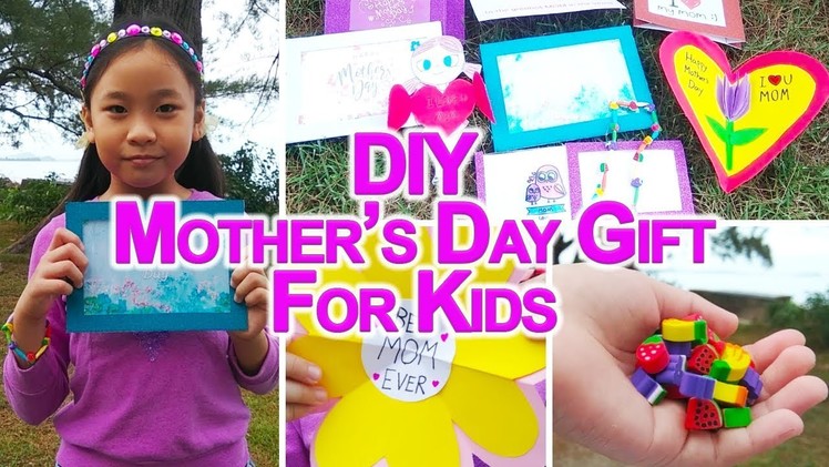 DIY Mothers Day Gift - 10 Easy DIY Mothers Day Gift For Kids