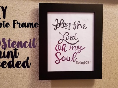 HOW TO DO A QUOTE PICTURE FRAME | CHEAP AND EASY |DiY HOME DECOR IDEA| QUOTE FRAME | NO STENCIL NEED