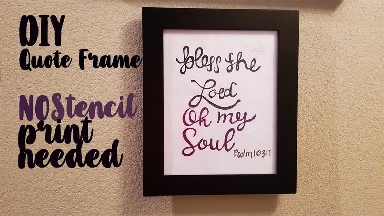 HOW TO DO A QUOTE PICTURE FRAME | CHEAP AND EASY |DiY HOME DECOR IDEA| QUOTE FRAME | NO STENCIL NEED