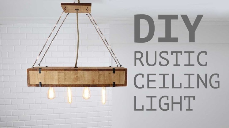 RUSTIC CEILING LIGHT (Diy Project)