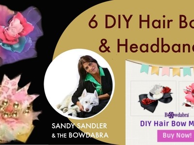 6 Easy DIY Hair Bows and Headbands with the Bowdabra