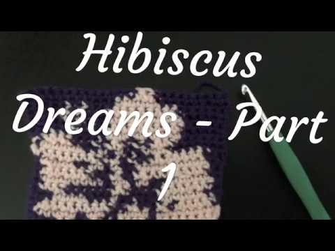 #261 - Hibiscus Dreams Part 1 - 2018 Granny Square CAL