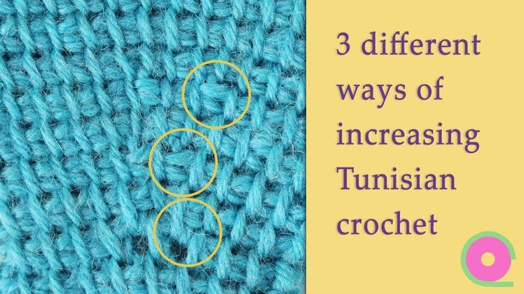 3 ways to increase stitches in Tunisian crochet