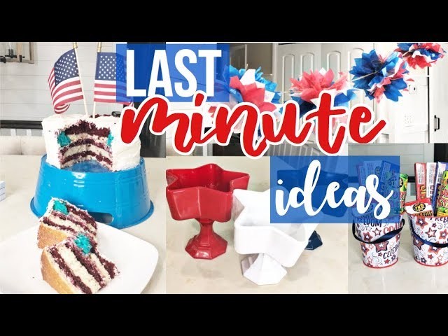 4TH OF JULY PARTY | Last Minute Ideas