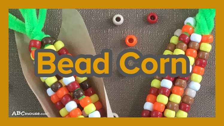 Art Activities for Kids: Bead Corn Craft by ABCmouse.com