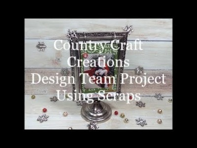Country Craft Creations Design Team Project #2 Using Scraps-Celebrate Christmas Frame Using Scraps