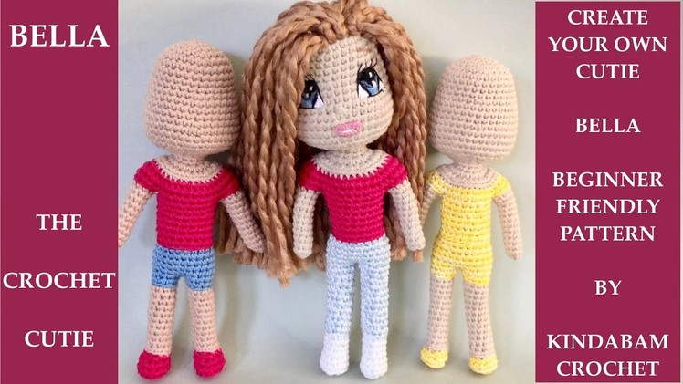 Crochet Amigurumi Doll Bella. No - Sewing Pattern, Beginner Friendly, One Piece Doll (Part 3)
