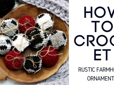 Crochet Rustic Farmhouse Ornaments