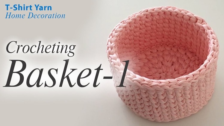 Crocheting Basket With T-shirt Yarn