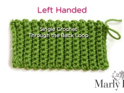 Easy Beginner Basic -- How to Single Crochet BLO Ribbing Stitch [Left Handed]