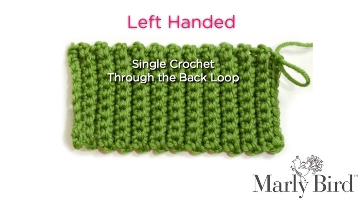 Easy Beginner Basic -- How to Single Crochet BLO Ribbing Stitch [Left Handed]