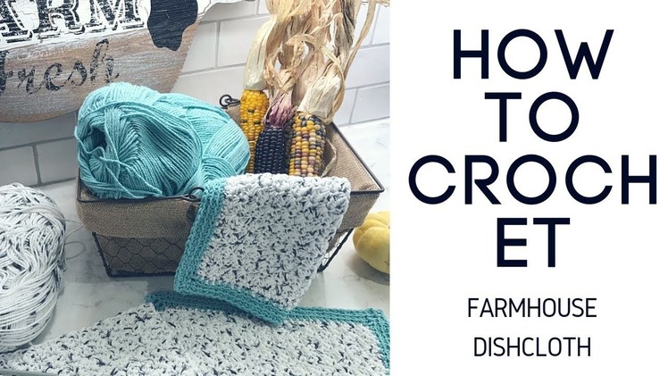 Easy Beginner Farmhouse Dishcloth