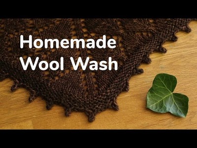 Fiber Science 2: Homemade Wool Wash from Ivy Leaves