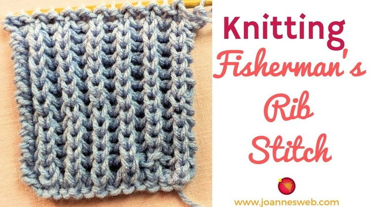 Fisherman's Rib Knit Stitch -How to Knit the Fisherman's Rib Pattern