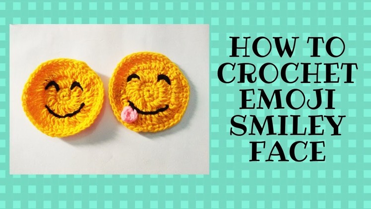 How to Crochet Emoji Smiley  Face